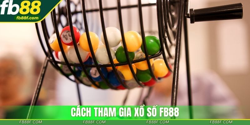 Cách tham gia xổ số fb88 Cách tham gia xổ số fb88