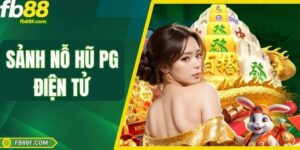 Sảnh Nổ Hũ PG Điện Tử – Cơ Hội Đổi Đời Chỉ Sau 1 Cú Quay