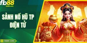Sảnh Nổ Hũ TP Điện Tử – Nổ Thưởng Cực Lớn Mỗi Ngày