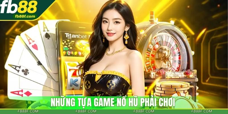 Sảnh nổ hũ TP Điện Tử mang đến loạt game siêu hấp dẫn