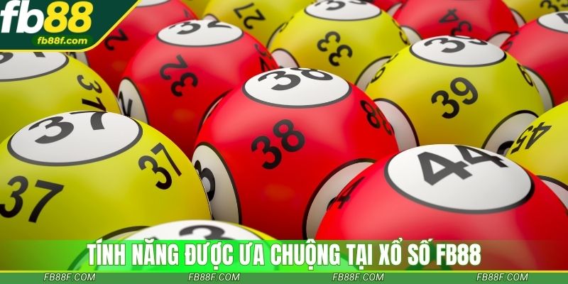 Tính năng được ưa chuộng tại xố số fb88 Tính năng được ưa chuộng tại xố số fb88