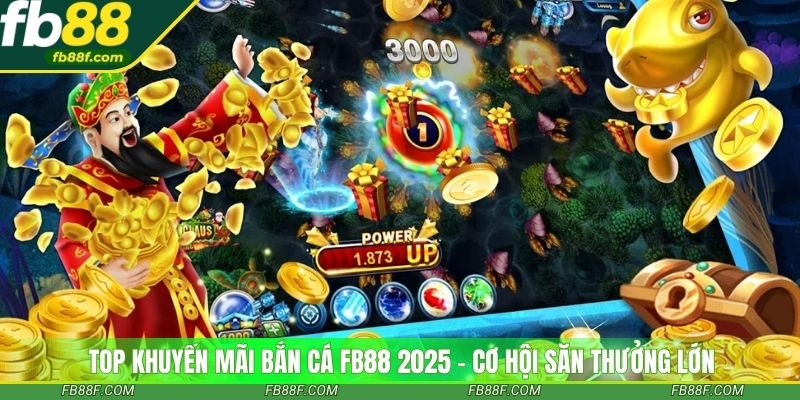 Top khuyến mãi bắn cá FB88 2025 – Cơ hội săn thưởng lớn Top khuyến mãi bắn cá FB88 2025 – Cơ hội săn thưởng lớn